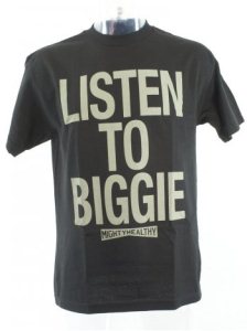 Mighty Healthy Listen To Biggie T-Shirt - Black