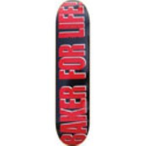 Baker For Life Skateboard Deck