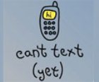 Cant Text Yet Tee