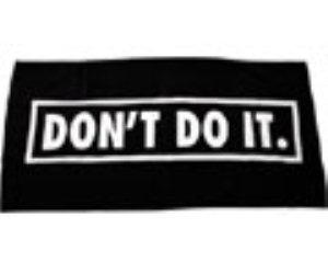 Dont Do It Beach Towel