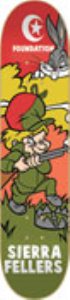 Sierra Fellers Fudd Skateboard Deck