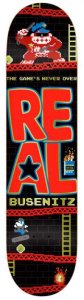 Real Games Never Over Busenitz Skateboard Deck